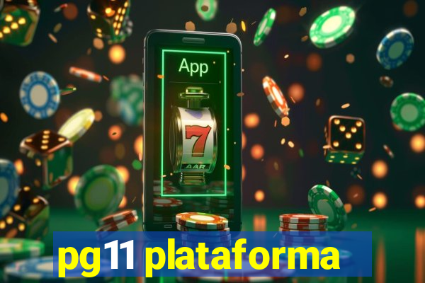pg11 plataforma